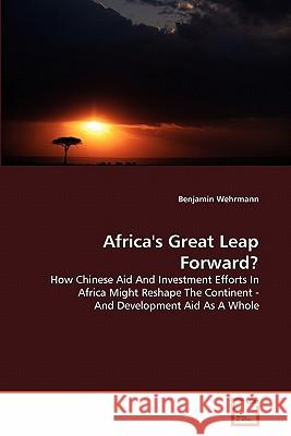 Africa's Great Leap Forward? Benjamin Wehrmann 9783639341089 VDM Verlag - książka