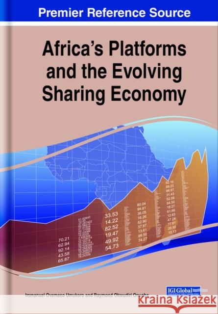 Africa's Platforms and the Evolving Sharing Economy Immanuel Ovemeso Umukoro Raymond Okwudiri Onuoha 9781799832348 Information Science Reference - książka