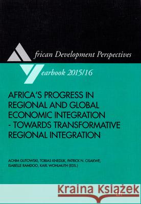 Africa's Progress in Regional and Global Economic Integration - Towards Transformative Regional Integration Tobias Knedlik 9783643905239 Lit Verlag - książka