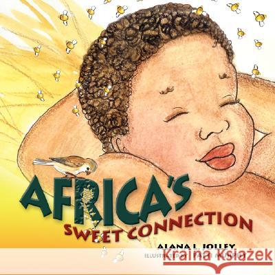 Africa's Sweet Connection Alana L Jolley, Patti Murphy 9781425768706 Xlibris Us - książka