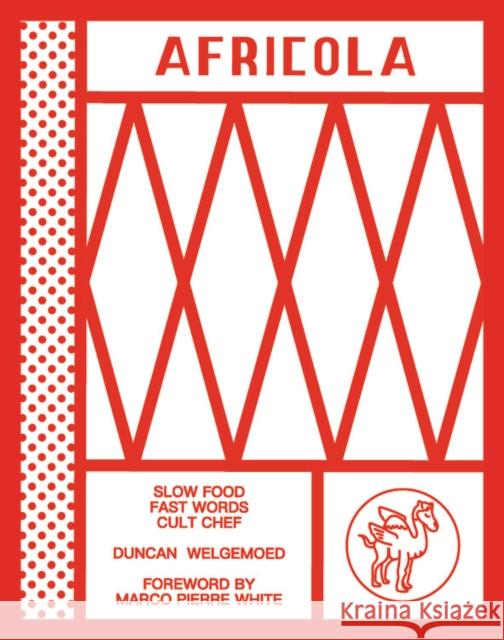 Africola: Slow food fast words cult chef Duncan Welgemoed 9781760634643 Murdoch Books - książka