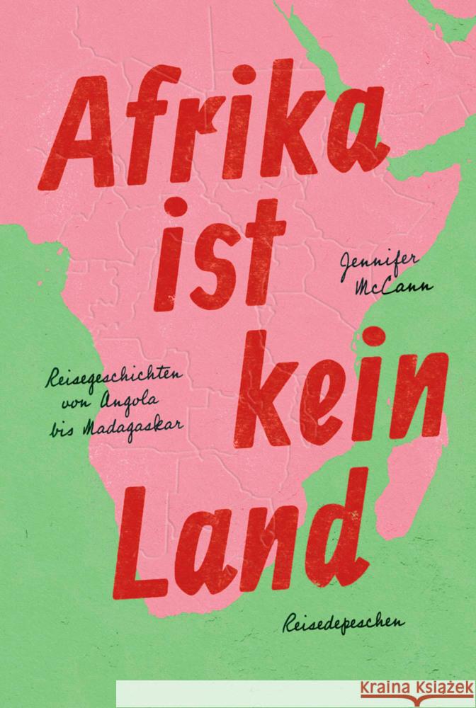 Afrika ist kein Land McCann, Jennifer, Reisedepeschen 9783963480140 Reisedepeschen Verlag - książka