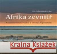 Afrika zevnitř Petr Pokorný 9788020026279 Academia - książka