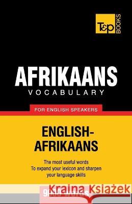 Afrikaans vocabulary for English speakers - 9000 words Andrey Taranov 9781787164833 T&p Books Publishing Ltd - książka