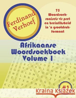 Afrikaanse Woordsoekboek Volume 1: 75 Woordsoekraaisels vir pret en breinfiksheid in 'n grootdruk-formaat Ferdinand Verhoef 9781920414580 Cruguru - książka