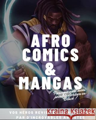 Afro comics et mangas: Vos héros revisités en mode Afro par d'incroyables artistes Bapré, Trésor 9781715896232 Blurb - książka