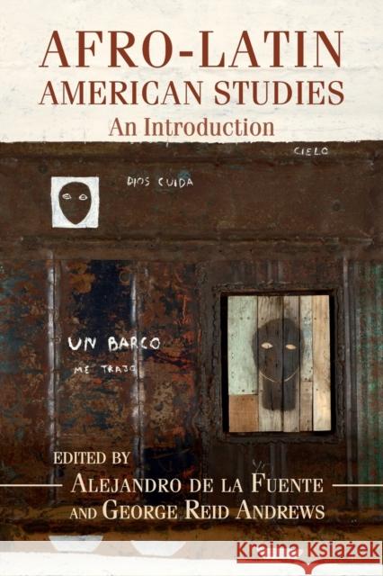 Afro-Latin American Studies: An Introduction Alejandro d George Reid Andrews 9781316630662 Cambridge University Press - książka