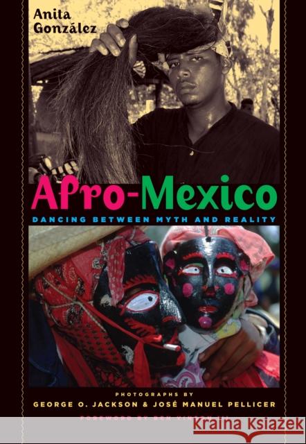 Afro-Mexico: Dancing Between Myth and Reality González, Anita 9780292737440 University of Texas Press - książka
