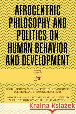 Afrocentric Philosophy and Politics on Human Behavior and Development Ronald B. Hill 9781524643614 Pan African Nationalist Press - książka