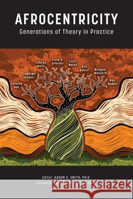Afrocentricity: Generations of Theory in Practice Aaron X. Smith Christel N. Temple 9781942774389 Universal Write Publications LLC - książka