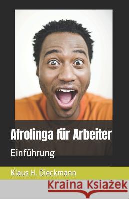 Afrolinga für Arbeiter: Einführung Dieckmann, Klaus H. 9798360844907 Independently Published - książka
