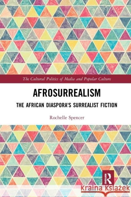 Afrosurrealism: The African Diaspora's Surrealist Fiction Rochelle Spencer 9781032082370 Routledge - książka