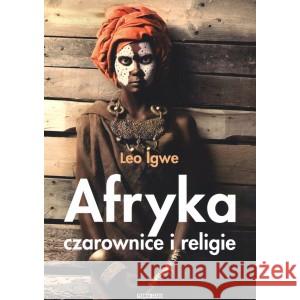 Afryka. Czarownice i religie Igwe Leo 9788395539381 ARW DK Media Poland - książka