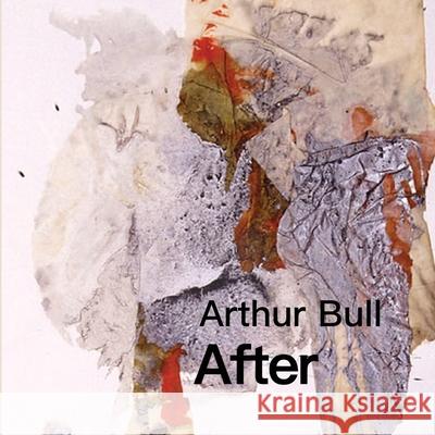 After Arthur Bull 9781998149957 Moose House Publications - książka