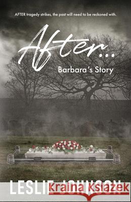 After ...: Barbara's Story Leslie Johnson 9781069358820 Leslie Johnson - książka