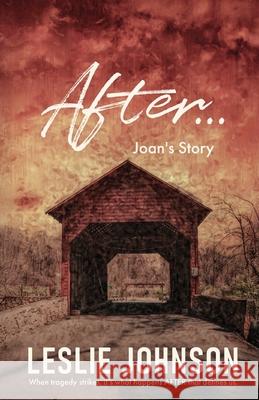 AFTER ... Joan's Story Leslie Johnson 9781069358882 Self Publishing - książka
