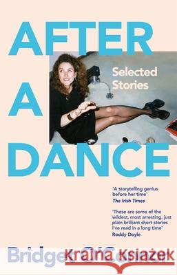 After a Dance: Selected Stories Bridget O'Connor 9781035024902 Pan Macmillan - książka