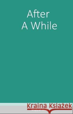 After A While Shajiyah Iman 9798840883761 Independently Published - książka