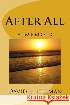 After All: a memoir Tillman, David E. 9781508454694 Createspace - książka