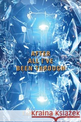 After All I'Ve Been Through Lanell Rogers 9781796055467 Xlibris Us - książka