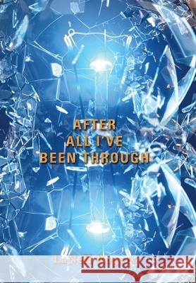 After All I'Ve Been Through Lanell Rogers 9781796055474 Xlibris Us - książka