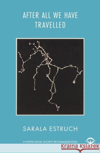 After All We Have Travelled Sarala Estruch 9781913437527 Nine Arches Press - książka