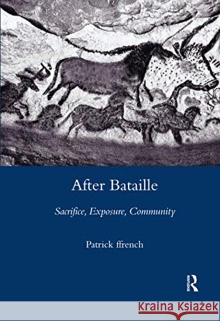 After Bataille: Sacrifice, Exposure, Community Patrick Ffrench 9780367603748 Routledge - książka