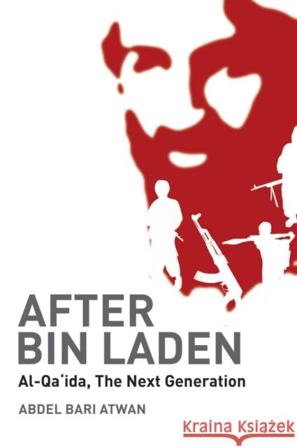 After Bin Laden Abdel-Bari Atwan 9780863564192 Saqi Books - książka