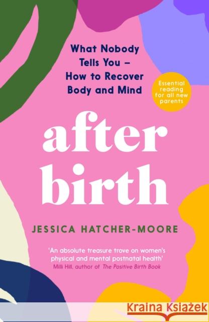 After Birth: How to Recover Body and Mind Jessica Hatcher-Moore 9781788167741 Profile Books Ltd - książka