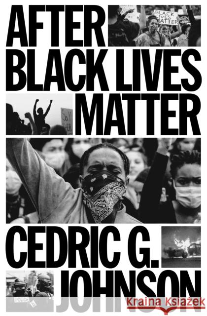 After Black Lives Matter: Policing and Anti-Capitalist Struggle Cedric G. Johnson 9781804291672 Verso Books - książka