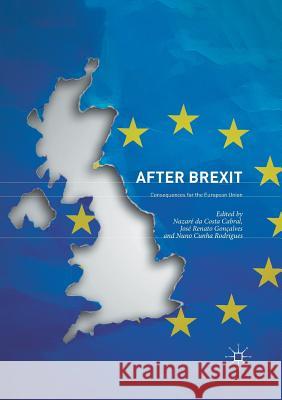 After Brexit: Consequences for the European Union Da Costa Cabral, Nazaré 9783319882970 Palgrave MacMillan - książka