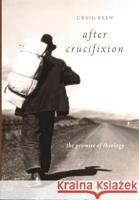 After Crucifixion Craig Keen 9781498213417 Cascade Books - książka