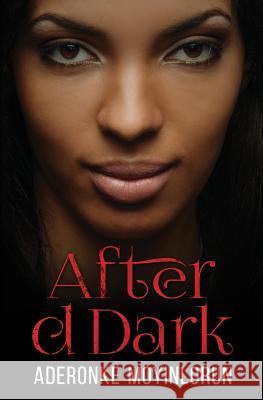 After d Dark Moyinlorun, Aderonke 9780692334263 Starling Romance - książka
