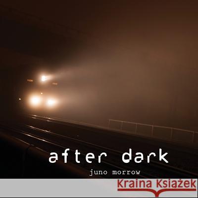 after dark Juno Morrow 9781095585498 Independently Published - książka