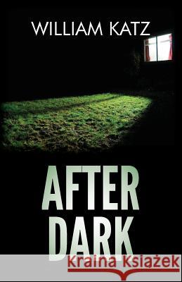 After Dark William Katz 9781500776978 Createspace - książka