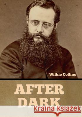 After Dark Wilkie Collins 9781636375373 Bibliotech Press - książka