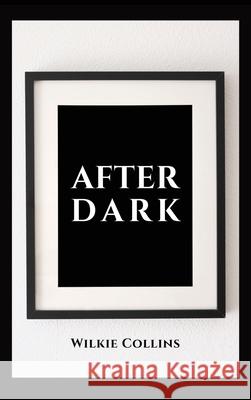 After Dark Wilkie Collins 9782357284845 Alicia Editions - książka