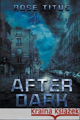After Dark Rose Titus   9798215293522 Hypothesis Press - książka