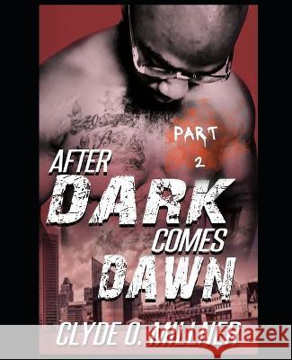 After Dark Comes Dawn 2 Clyde Millner 9798848729627 Independently Published - książka