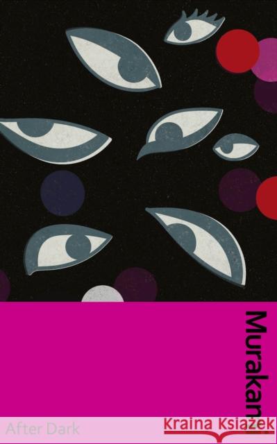 After Dark: Murakami’s atmospheric masterpiece, now in a deluxe gift edition Haruki Murakami 9781787304239 Vintage Publishing - książka