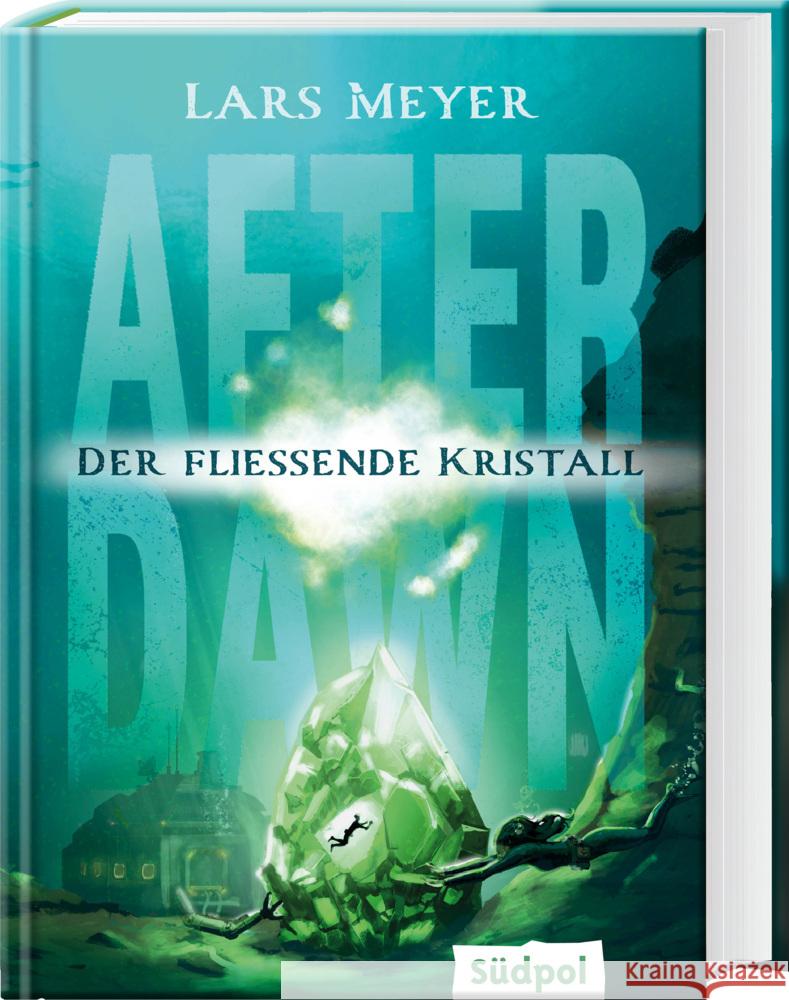 After Dawn - Der fließende Kristall Meyer, Lars 9783965942318 Südpol Verlag - książka