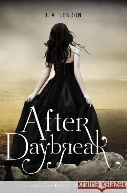 After Daybreak J A London 9780062020673  - książka