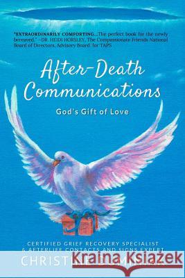 After-Death Communications: God's Gift of Love Christine Duminiak 9781944328702 Alyblue Media - książka