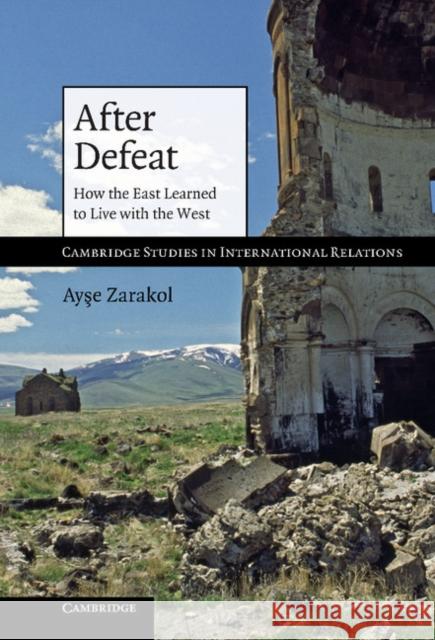 After Defeat Zarakol, Ayşe 9780521191821 CAMBRIDGE UNIVERSITY PRESS - książka