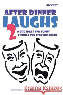 After Dinner Laughs 2: More Jokes and Funny Stories for Speechmakers Hugh Morrison 9781511617239 Createspace - książka