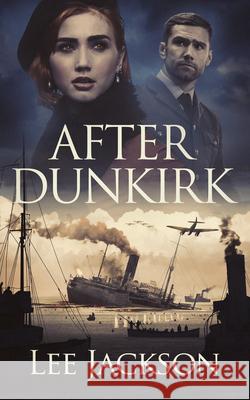 After Dunkirk Lee Jackson 9781648754777 Severn River Publishing - książka