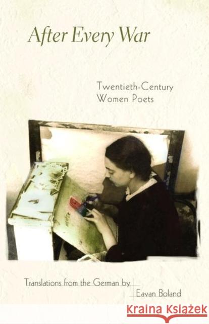 After Every War: Twentieth-Century Women Poets Boland, Eavan 9780691127798  - książka