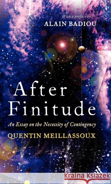 After Finitude: An Essay on the Necessity of Contingency Meillassoux, Quentin 9780826496744  - książka
