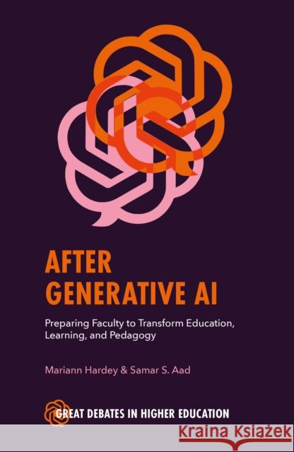 After Generative AI: Preparing Faculty to Transform Education, Learning and Pedagogy Mariann (Durham University, UK) Hardey 9781835499498 Emerald Publishing Limited - książka