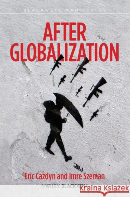 After Globalization Eric Cazdyn Imre Szeman  9781405177948  - książka